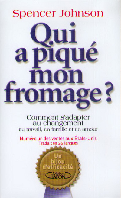 Qui a piqué mon fromage - Johnson Spencer - MICHEL LAFON