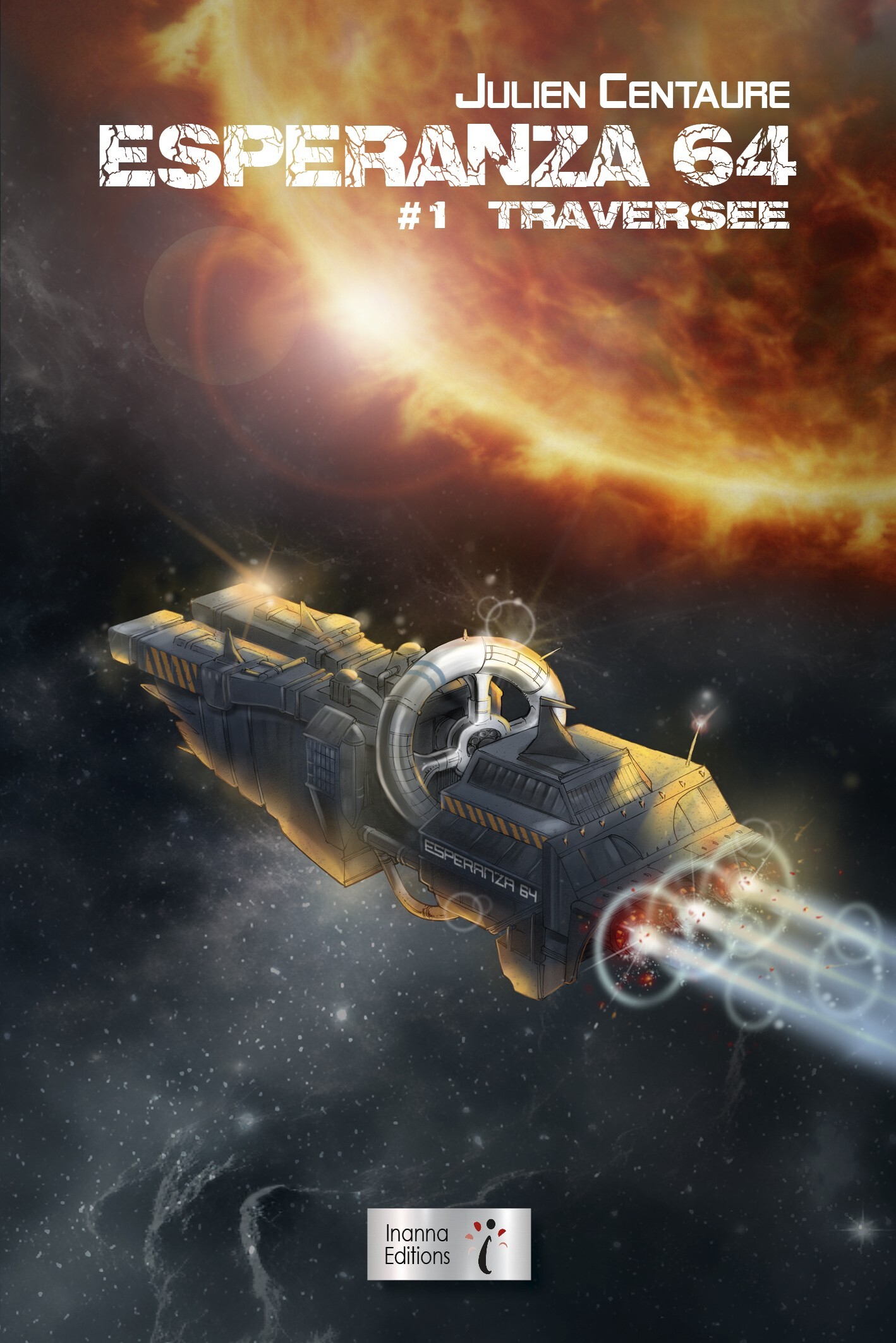 ESPERANZA 64 TOME 1 : TRAVERSEE. -  CENTAURE JULIEN - INANNA