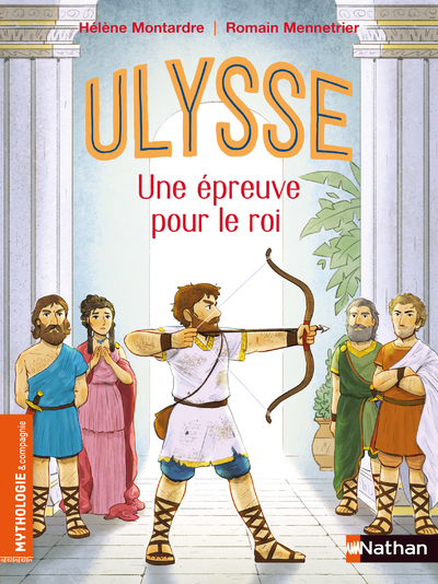 Ulysse - Une épreuve pour le roi - Héléne MONTARDE, Hélène Montardre - NATHAN