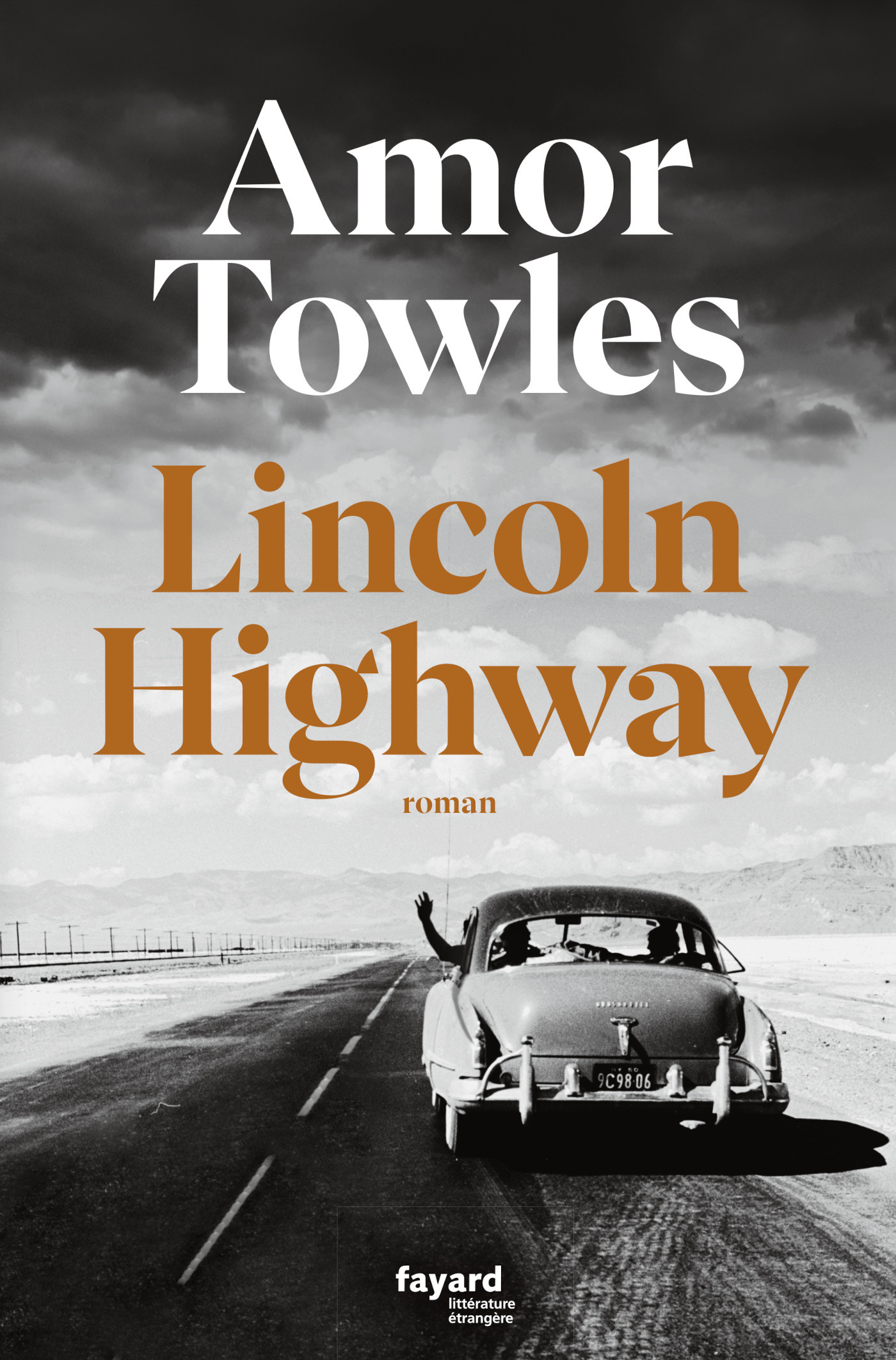 Lincoln Highway - AMOR TOWLES - FAYARD