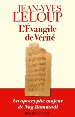 L'Evangile de vérité - Jean-Yves Leloup - ALBIN MICHEL