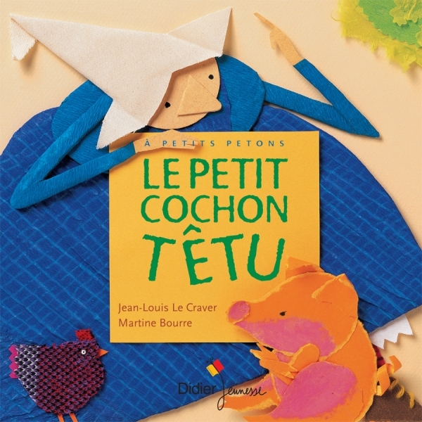 Le petit cochon têtu - poche - Jean-Louis Le Craver, Céline Murcier - DIDIER JEUNESSE