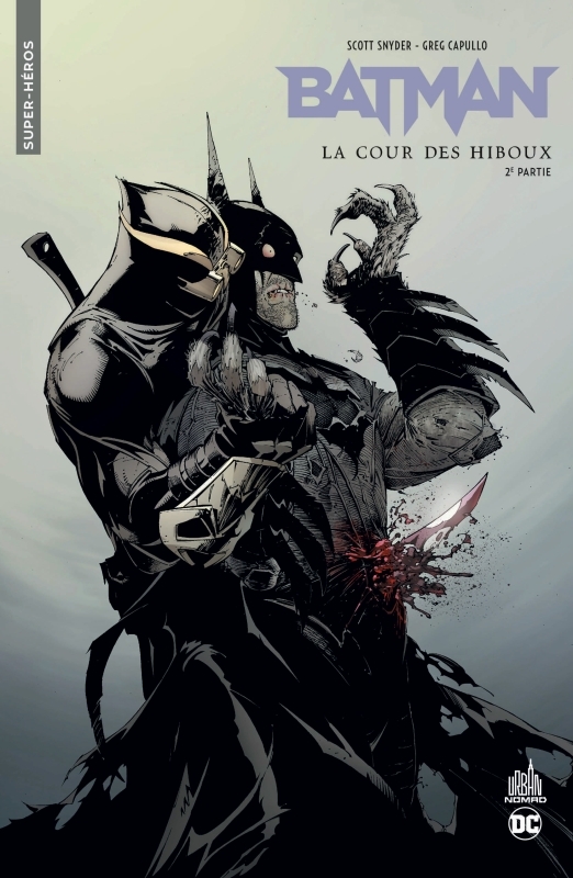 Urban Comics Nomad : Batman La cour des hiboux - Deuxième partie -  Snyder Scott - URBAN COMICS