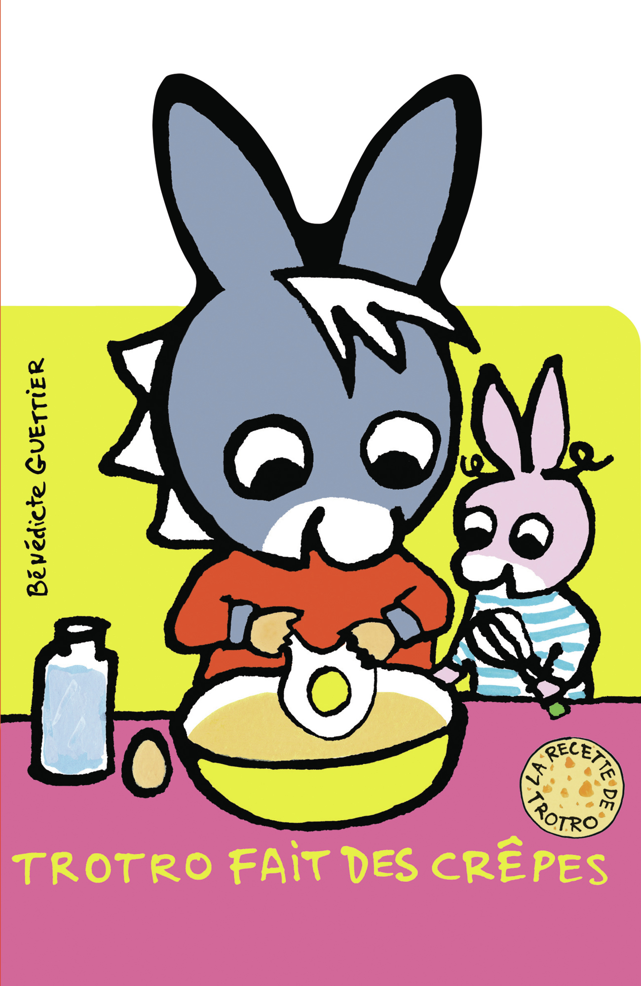 Trotro fait des crêpes - Bénédicte Guettier - GALL JEUN GIBOU