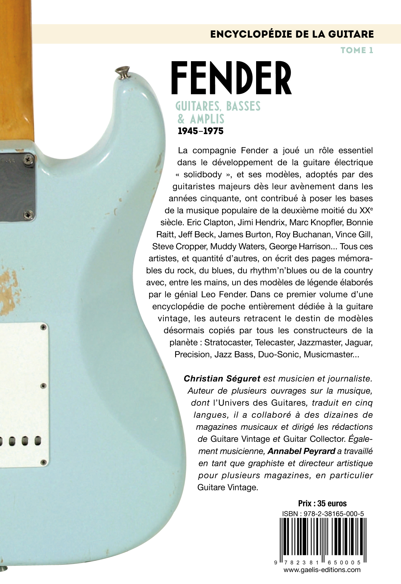 Fender - guitares, basses & amplis - Christian Séguret, Annabel Peyrard - GAELIS