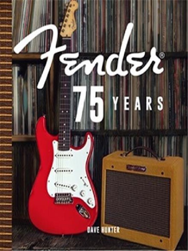 Fender 75 Years /anglais -  Hunter, Dave,  HUNTER DAVE, Dave Hunter - QUARRY