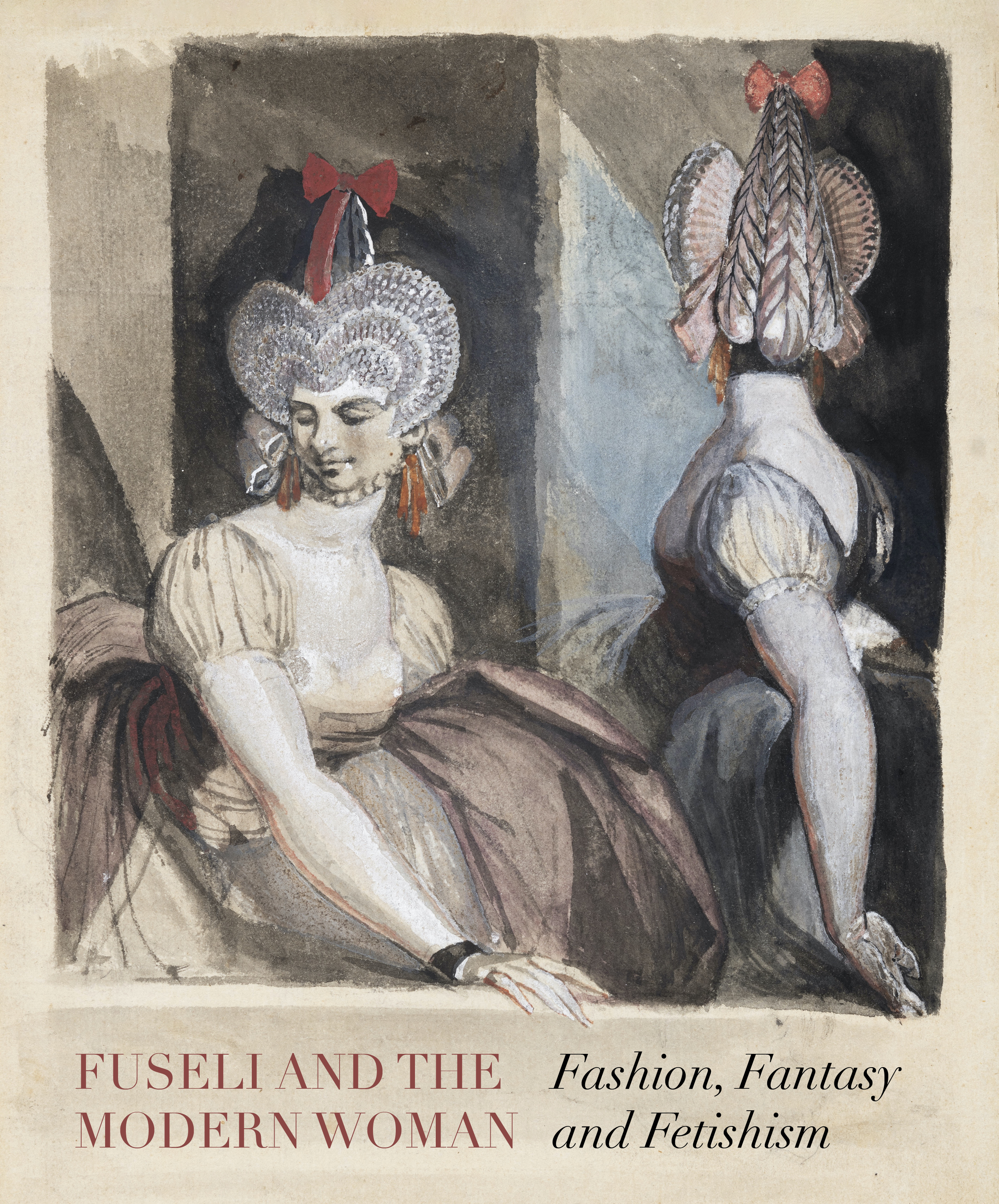 Fuseli and the Modern Woman - David Solkin, Jonas Beyer, Mechthild Fend, Ketty Gottardo - HOLBERTON