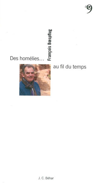 Des homélies... au fil du temps - François Boespflug - EDITIONS DU 81