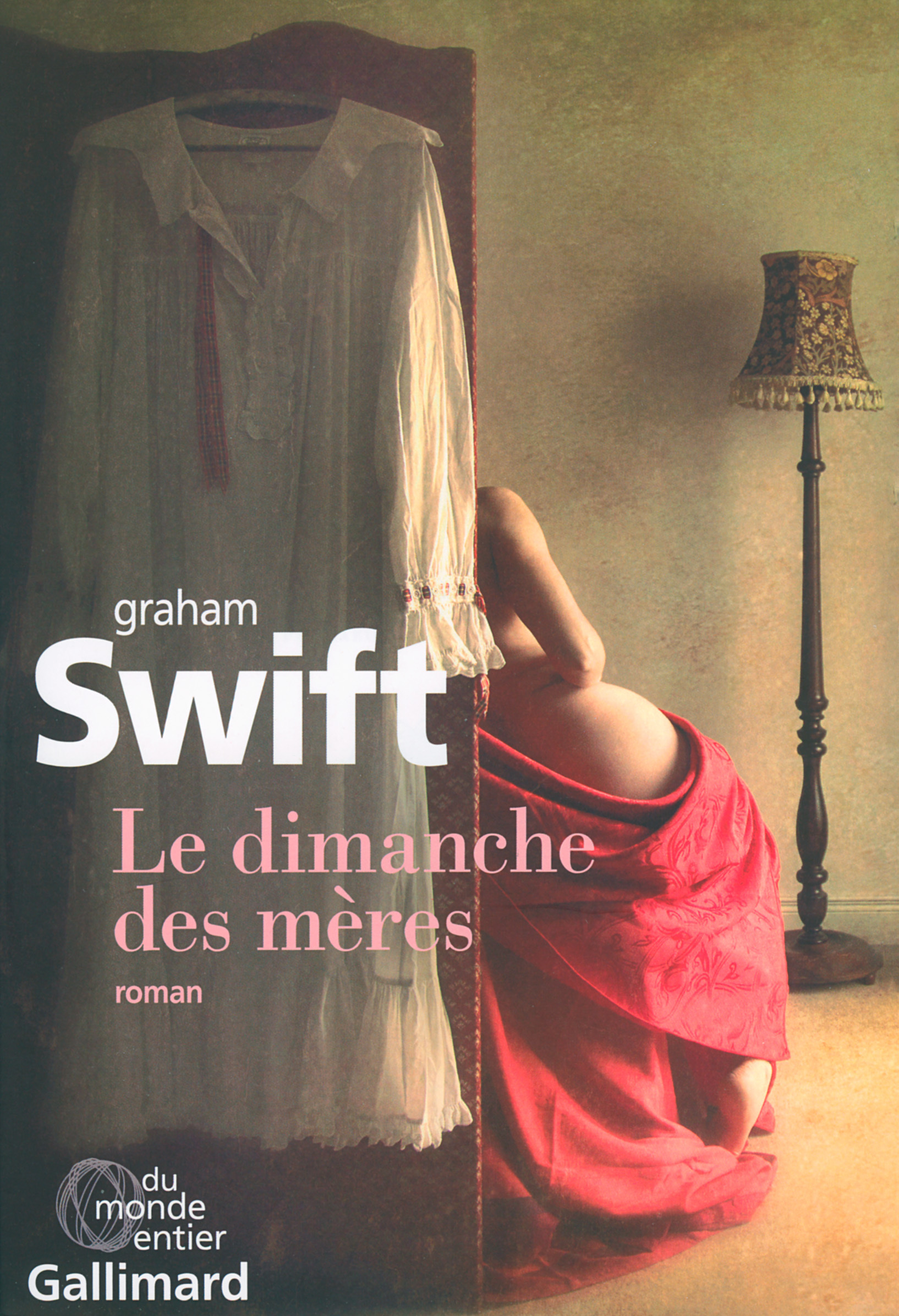 Le dimanche des mères - GRAHAM SWIFT - GALLIMARD