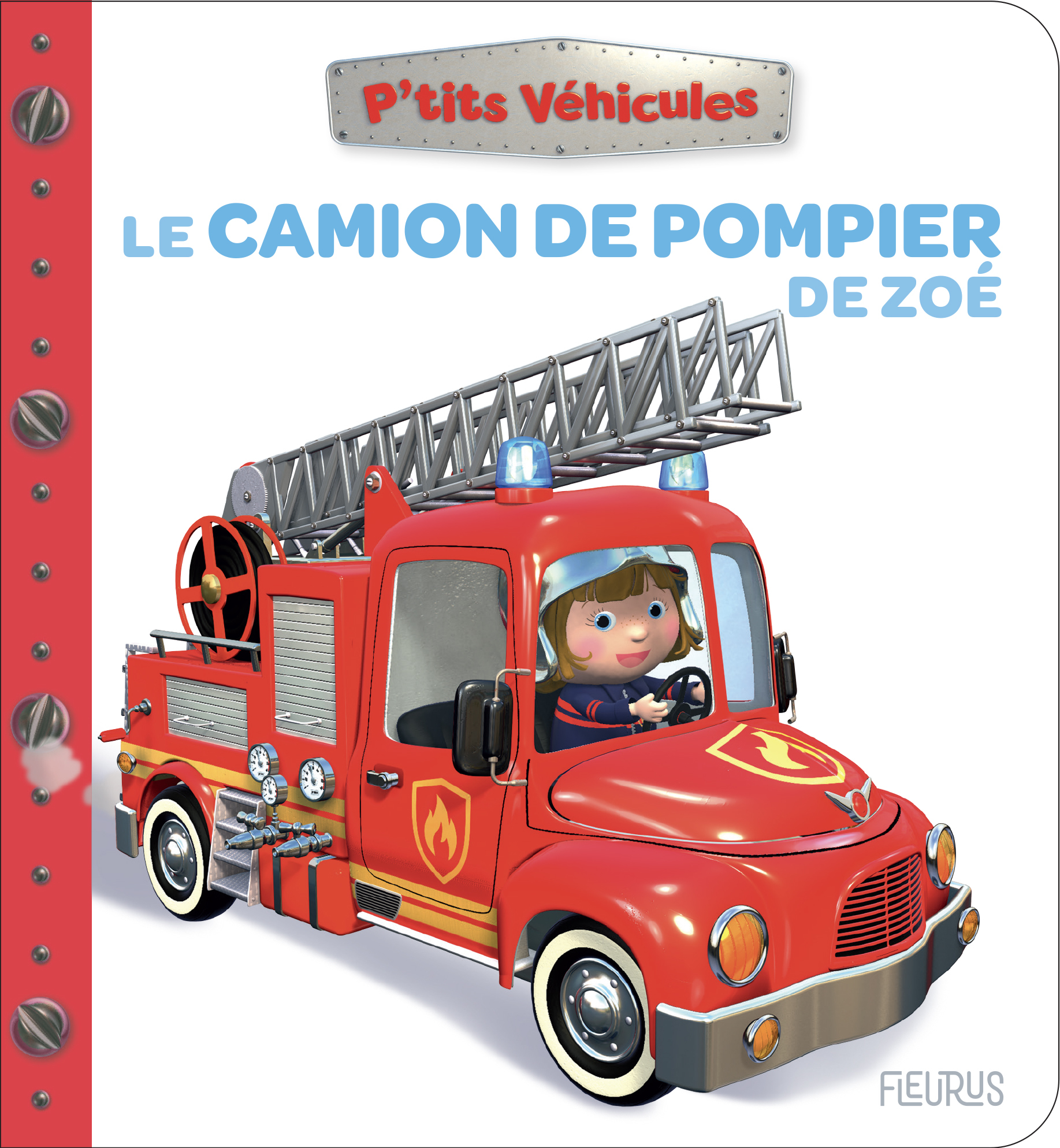 Le camion de pompier de Zoé - Nathalie Bélineau - FLEURUS