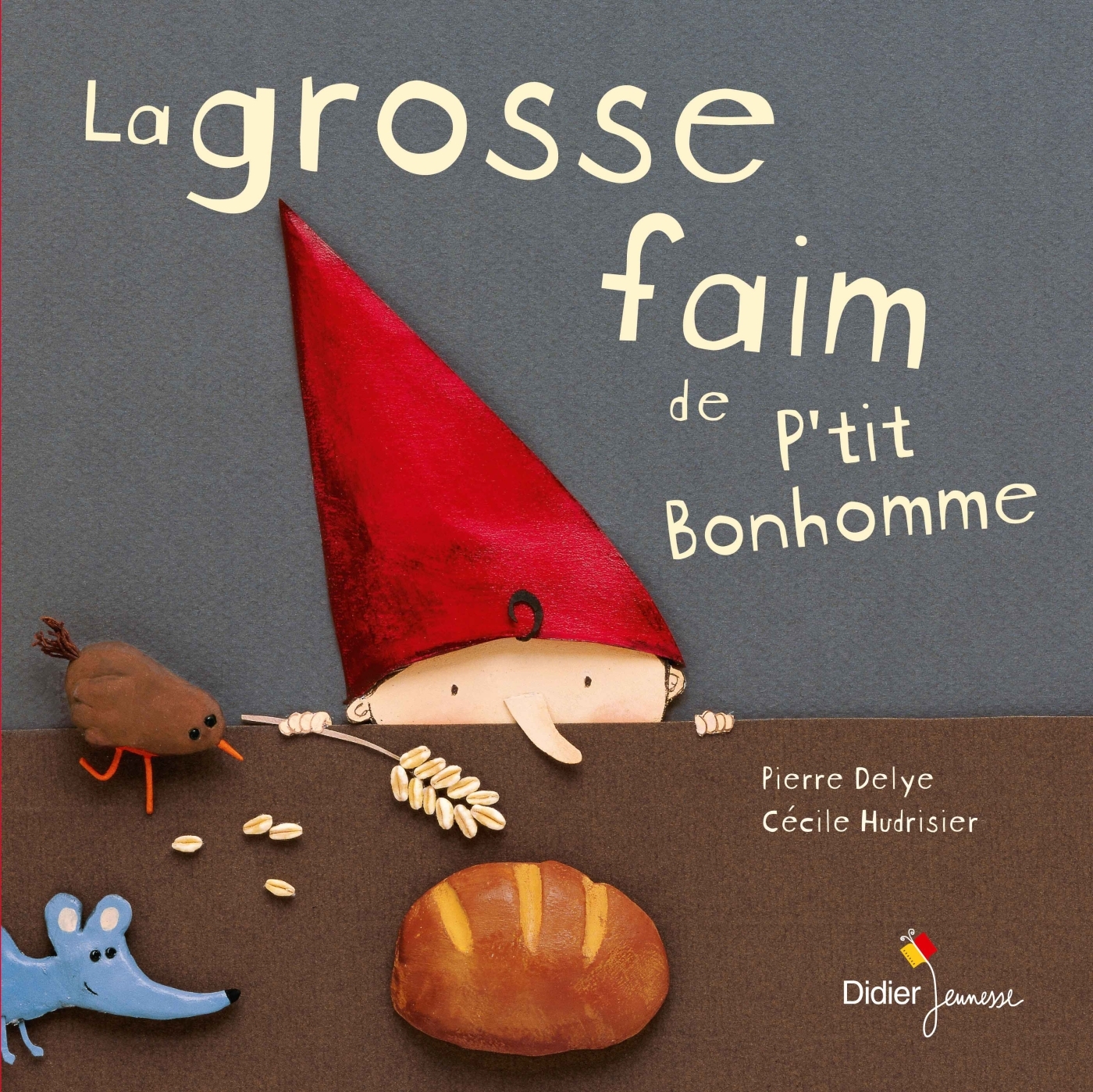 La grosse faim de P'tit Bonhomme - format géant - Pierre Delye - DIDIER JEUNESSE