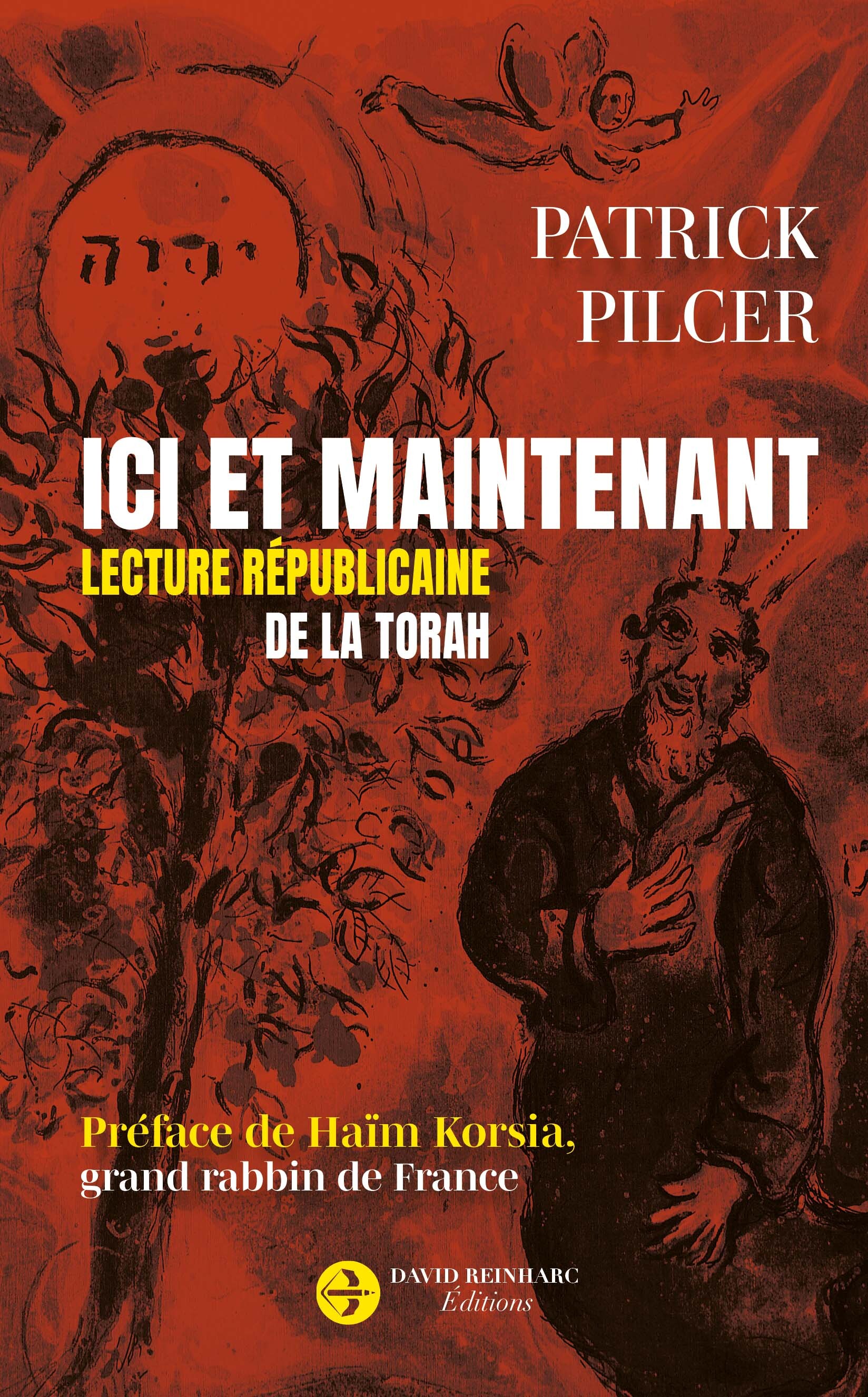 Ici et maintenant -  Pilcer  Patrick - DAVID REINHARC