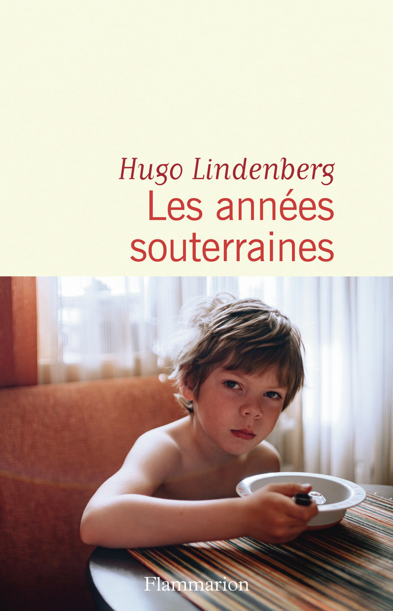 Les années souterraines - Hugo Lindenberg - FLAMMARION