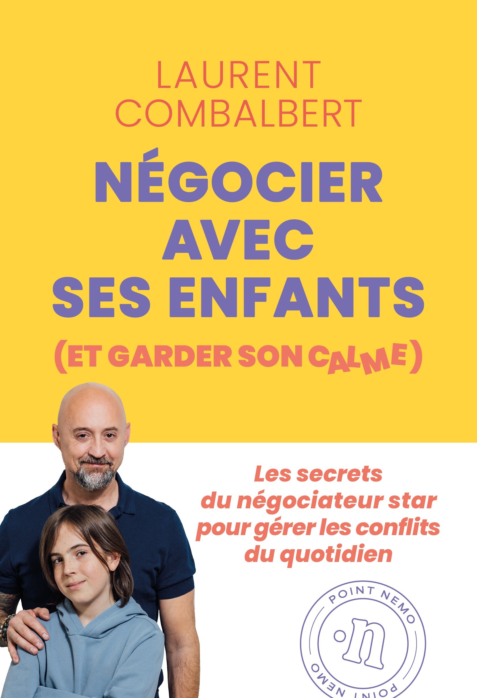 Négocier avec ses enfants (et garder son calme) - Laurent Combalbert - POINT NEMO