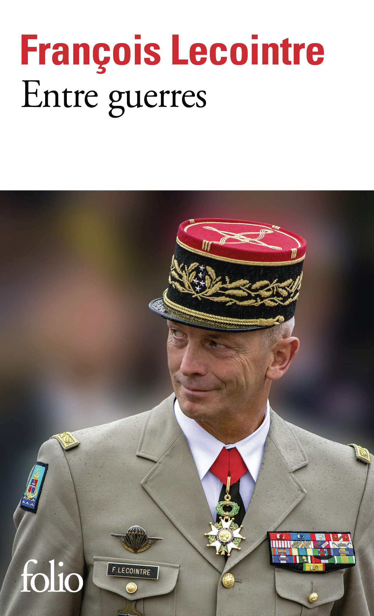 Entre guerres - François Lecointre - FOLIO