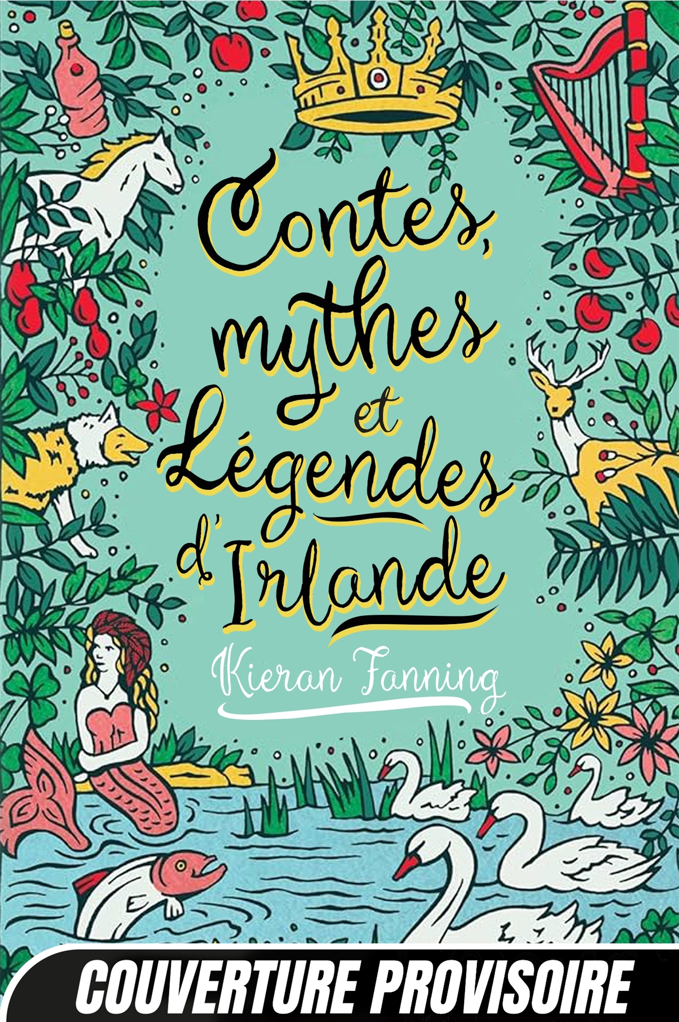 Contes, mythes et légendes d'Irlande - Kieran Fanning - BRAGELONNE