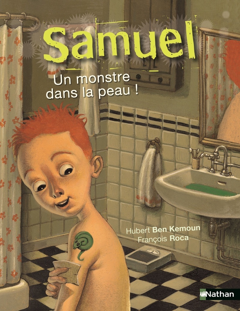Samuel - Un monstre dans la peau ! - Hubert Ben Kemoun - NATHAN