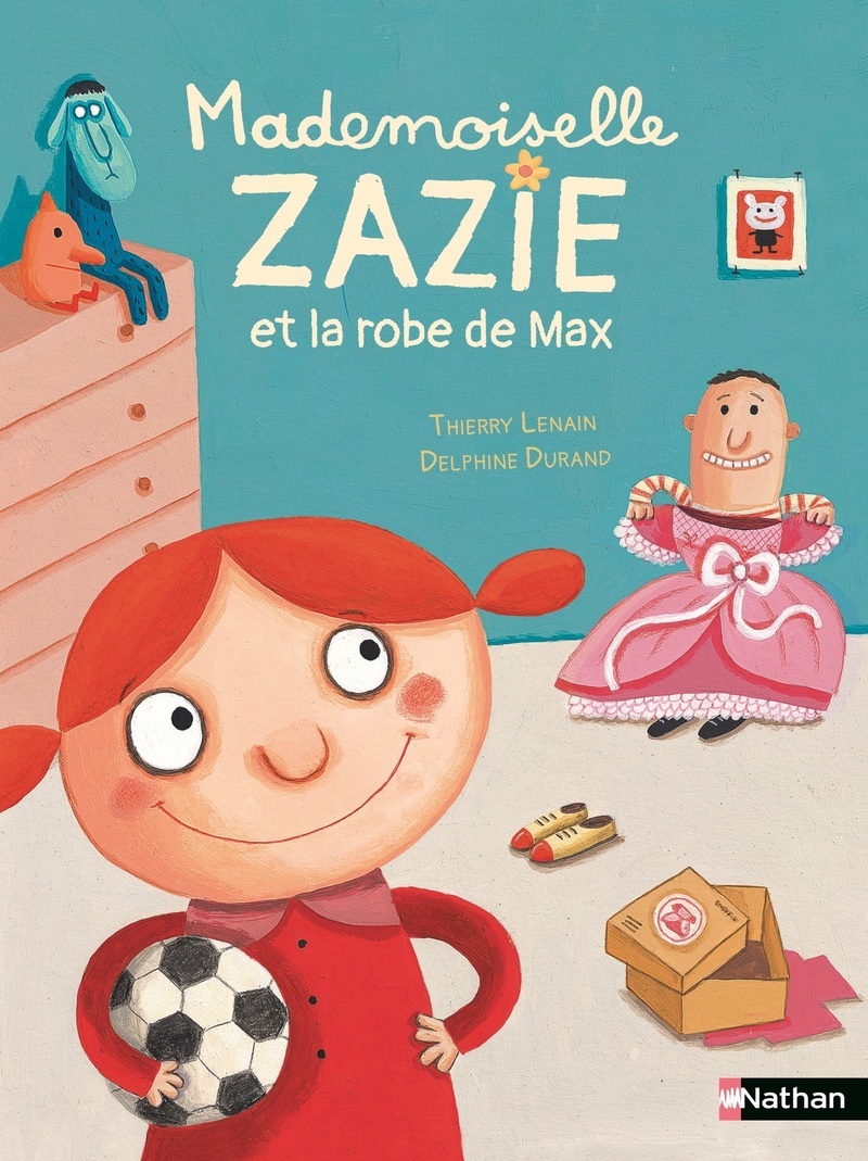Mademoiselle Zazie et la robe de Max - Thierry Lenain - NATHAN