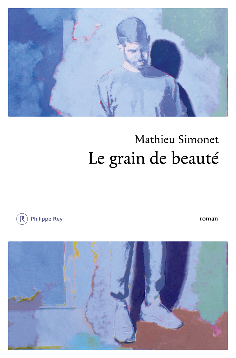 Le grain de beauté - Mathieu Simonet - REY