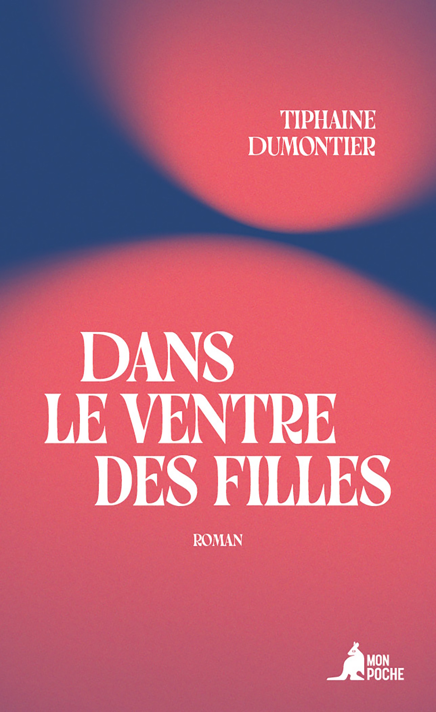Dans le ventre​ des filles - Tiphaine DUMONTIER - MON POCHE