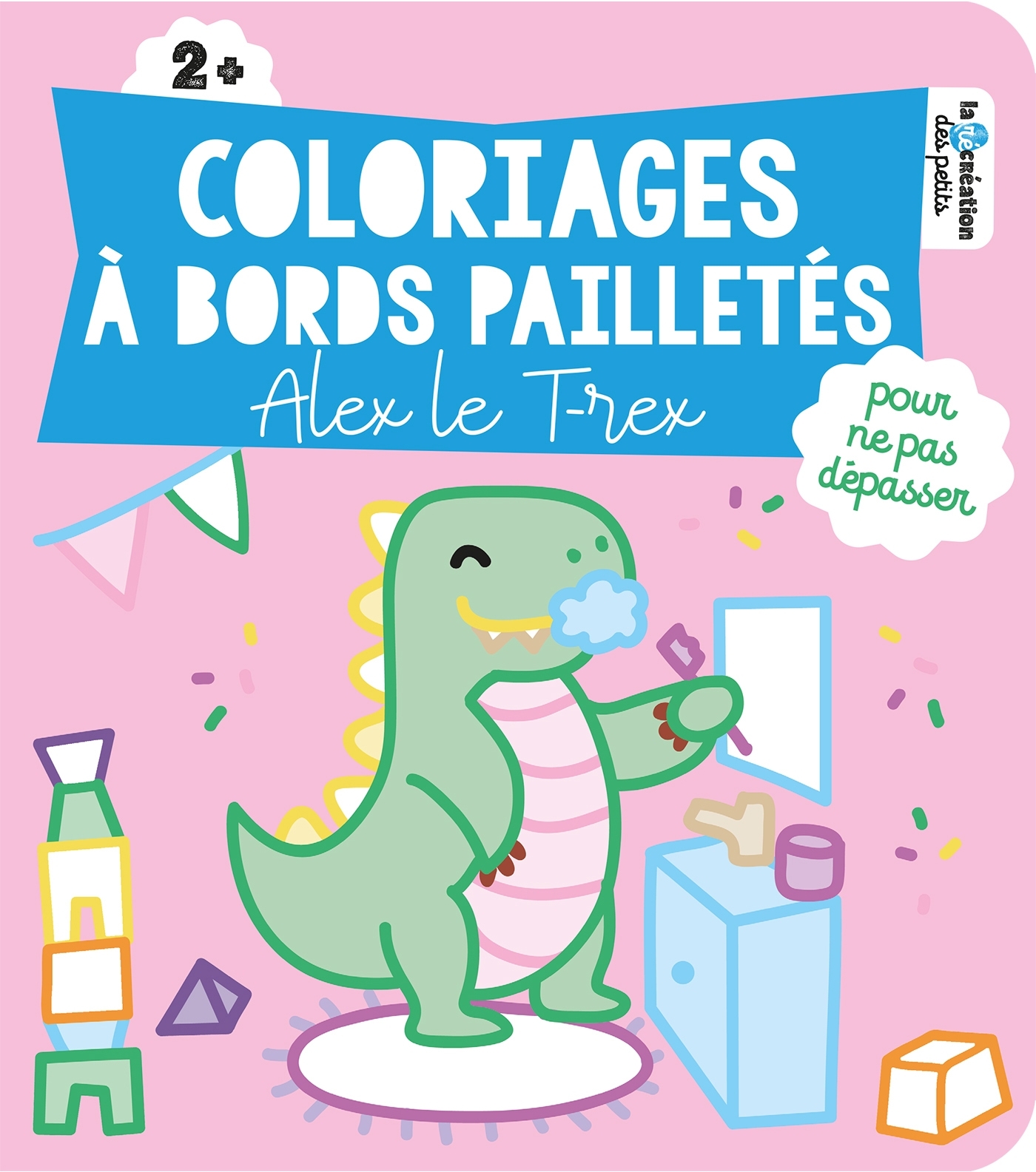 Coloriages à bords pailletés - Alex le T-rex -  - DEUX COQS D OR