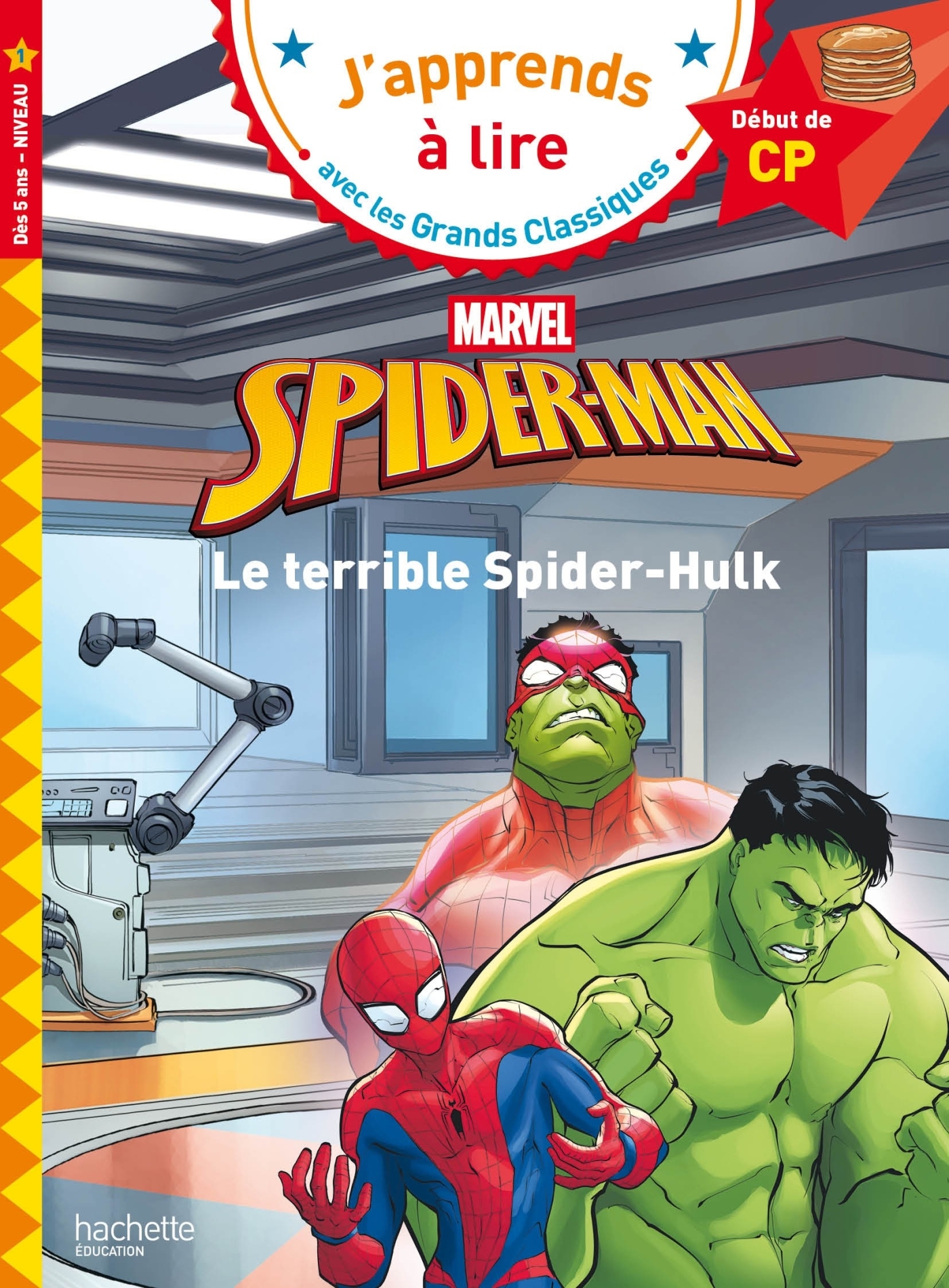 Disney - Marvel  -  Spider-Man - Le terrible Spider-Hulk, CP Niveau 1 - Isabelle Albertin - HACHETTE EDUC