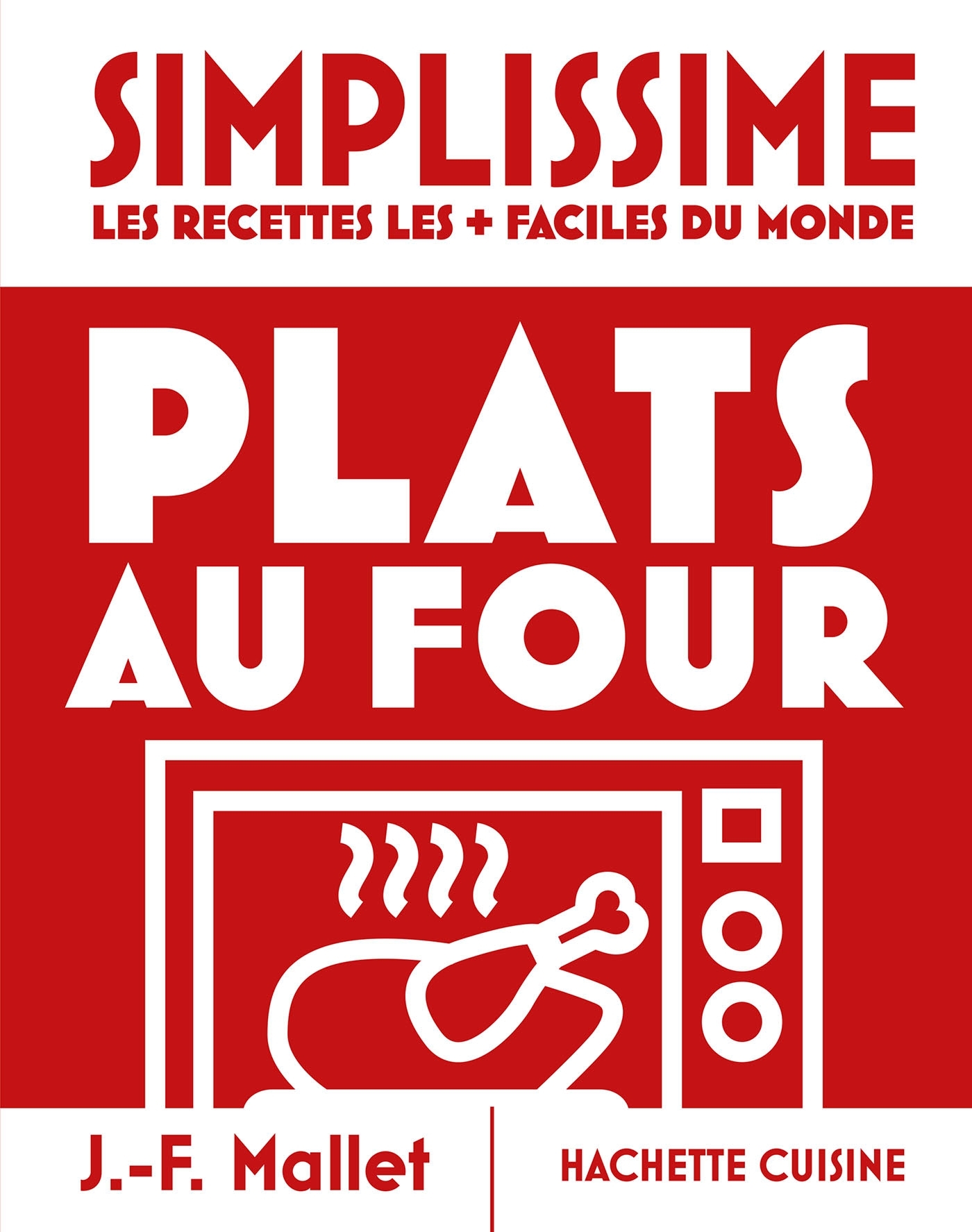 NED Moyen Simplissime - Plats au four - ERICK ALEXANDERSON ROSAS, Jean-François Mallet - HACHETTE PRAT