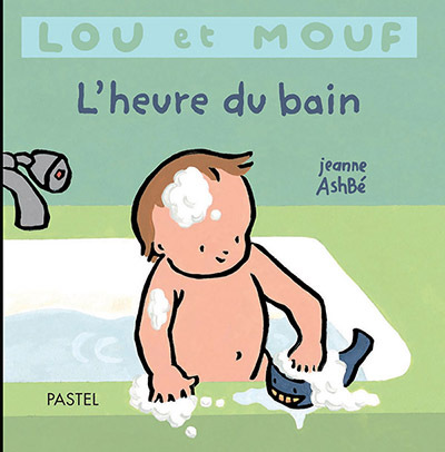 Lou et Mouf - L'heure du bain - Jeanne Ashbé - EDL