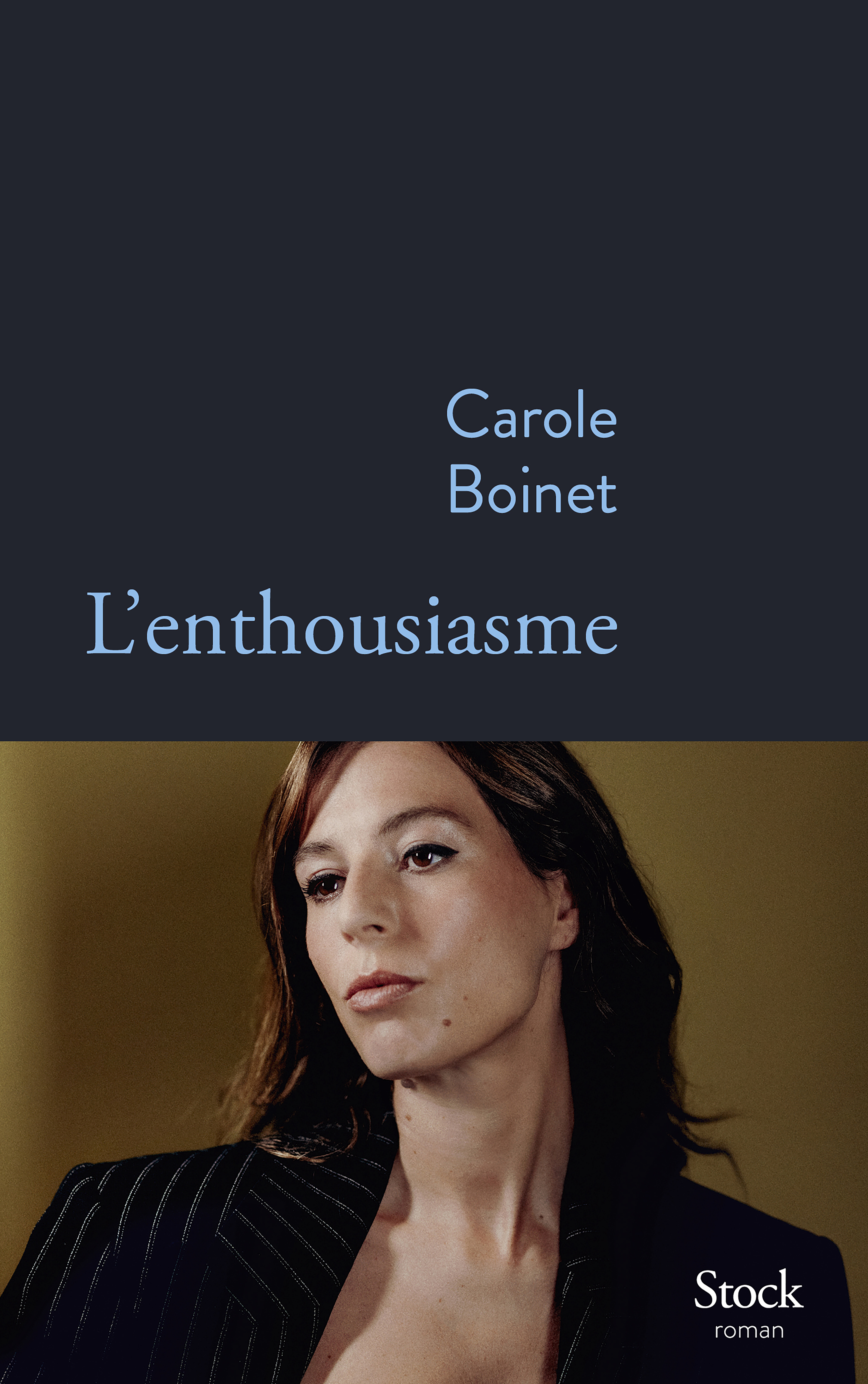 L'enthousiasme - Carole Boinet - STOCK