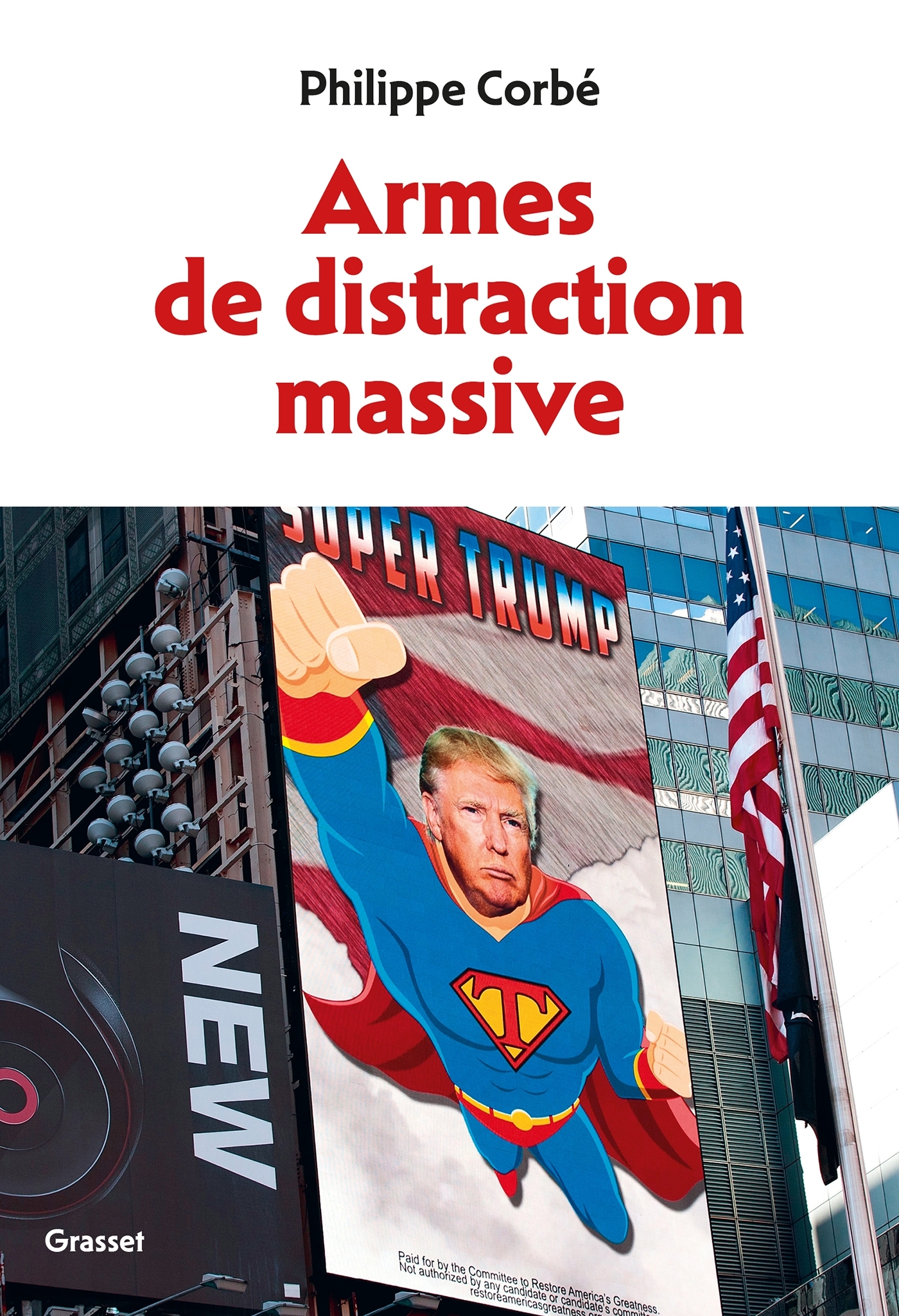 Armes de distraction massive - Philippe Corbé - GRASSET