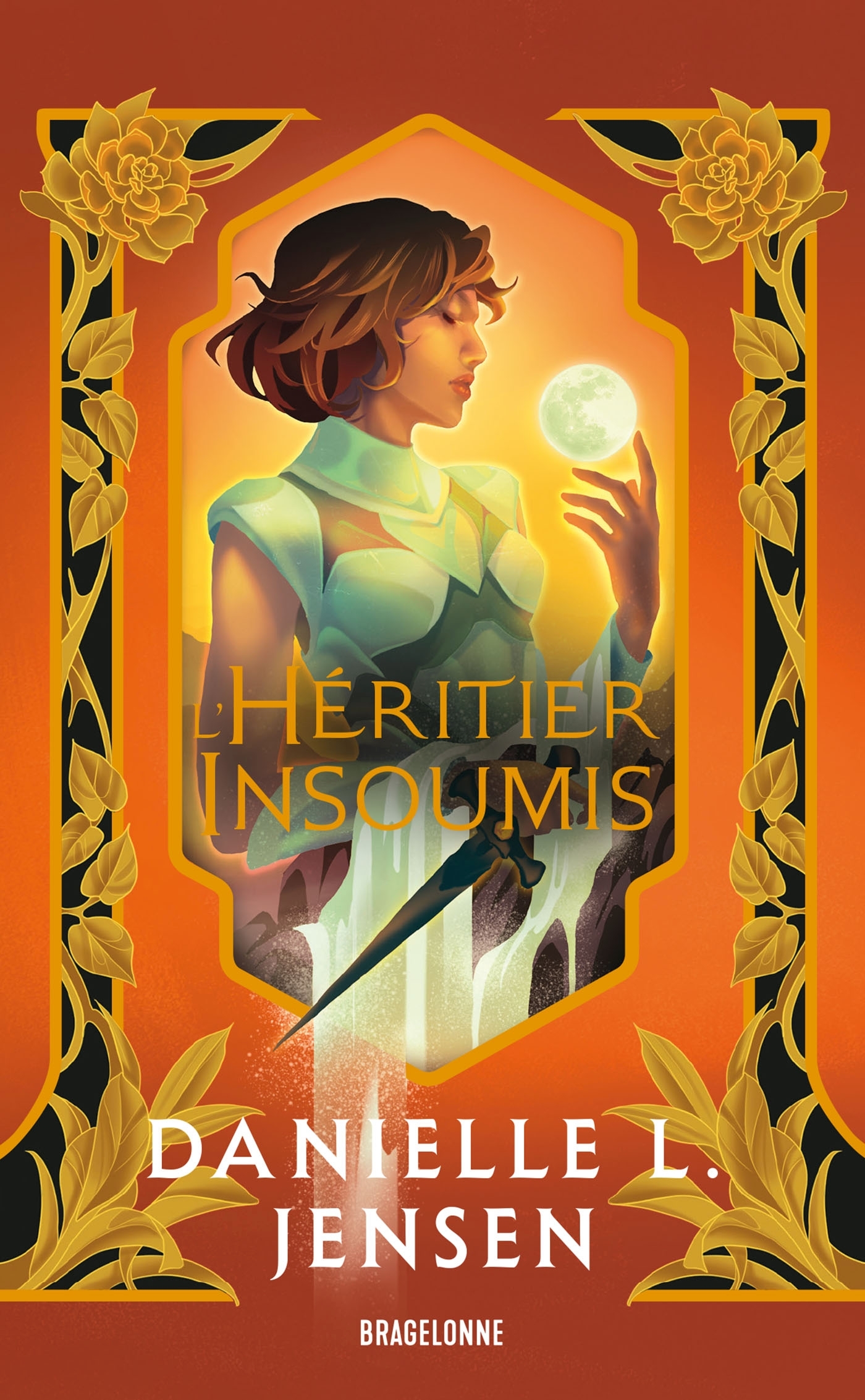 Le Pont des tempêtes, T3 : L'Héritier insoumis - Danielle L. Jensen - BRAGELONNE