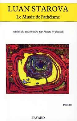 Le Musée de l'athéisme - Luan STAROVA - FAYARD