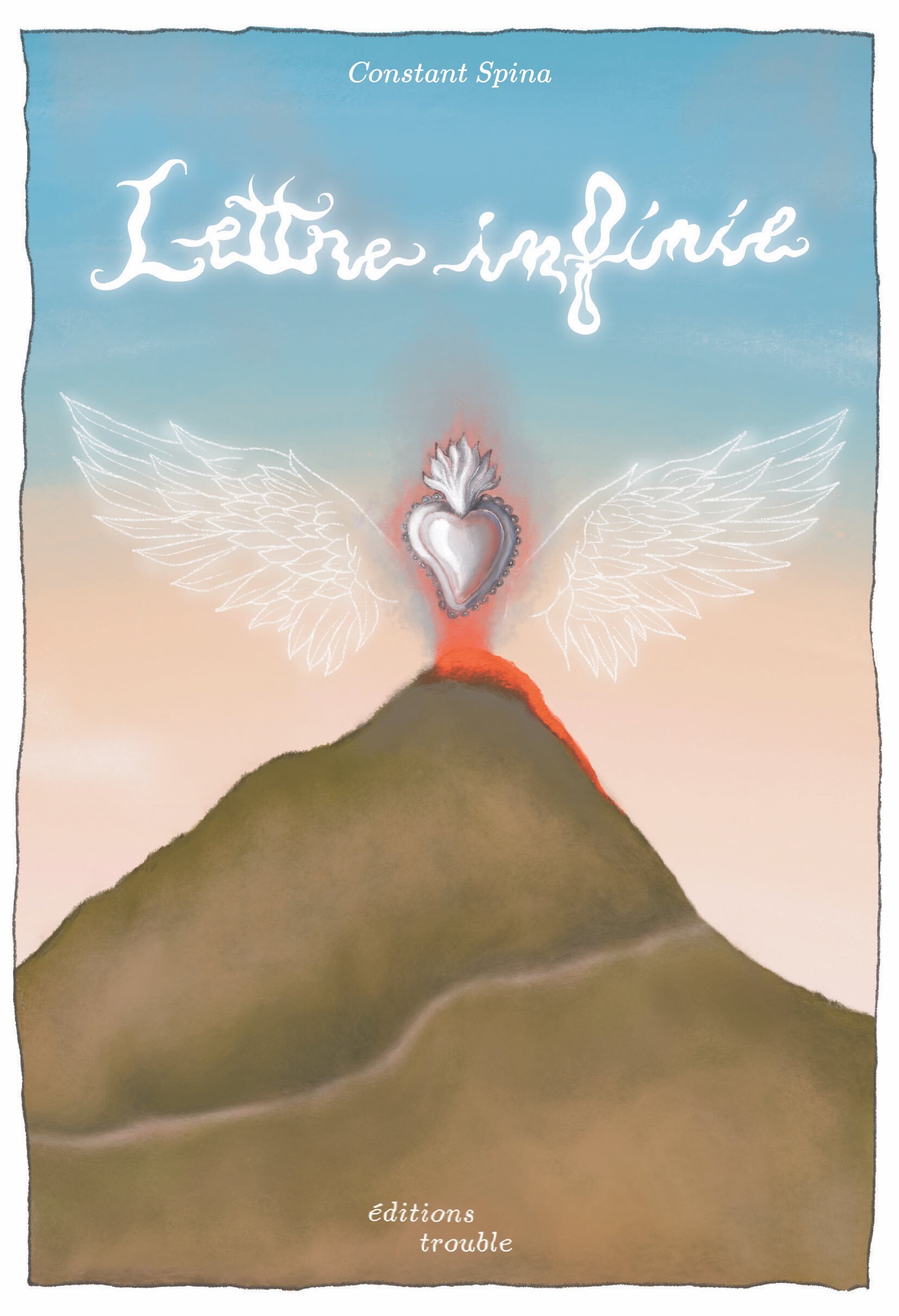 Lettre infinie - Constant Spina - TROUBLE