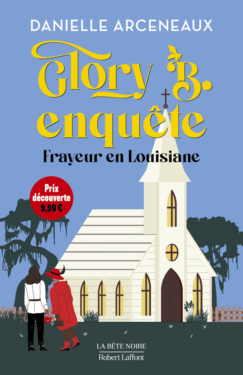 Glory B. enquête - Frayeur en Louisiane - Danielle ARCENEAUX - ROBERT LAFFONT