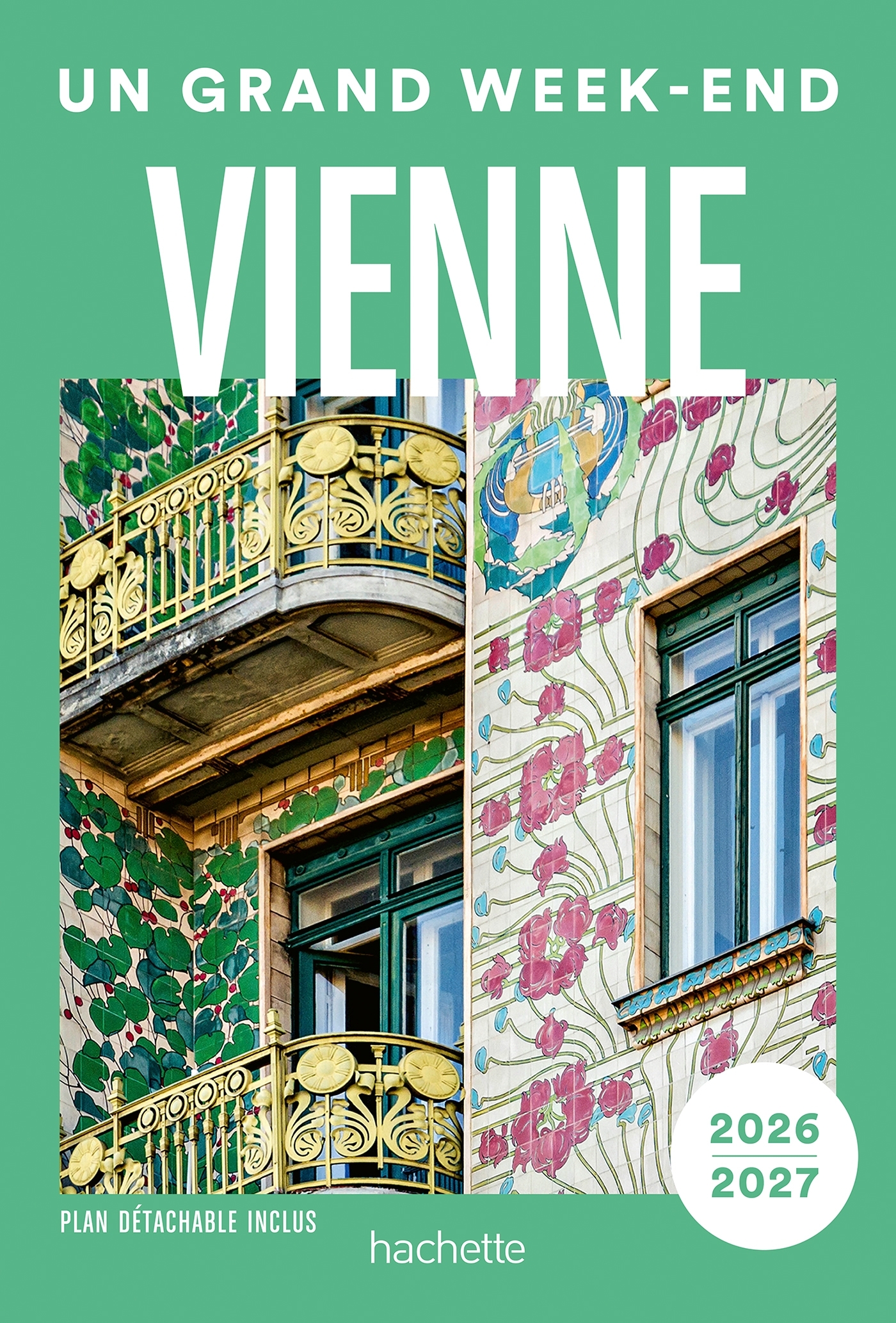 Vienne 2026-2027 Guide Un Grand Week-end - ERICK ALEXANDERSON ROSAS,   - HACHETTE TOURI