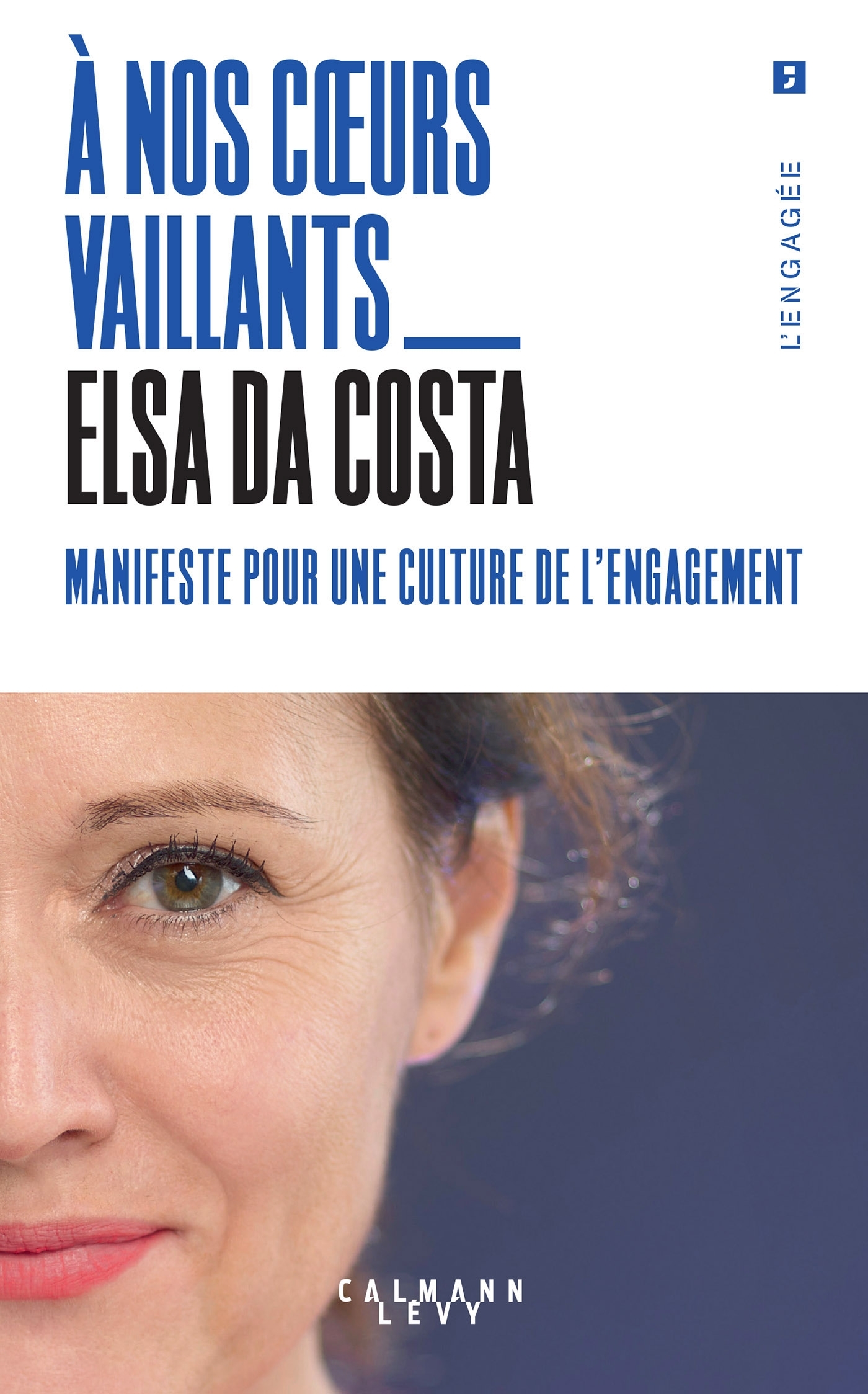 À nos coeurs vaillants - Elsa Da Costa - CALMANN-LEVY