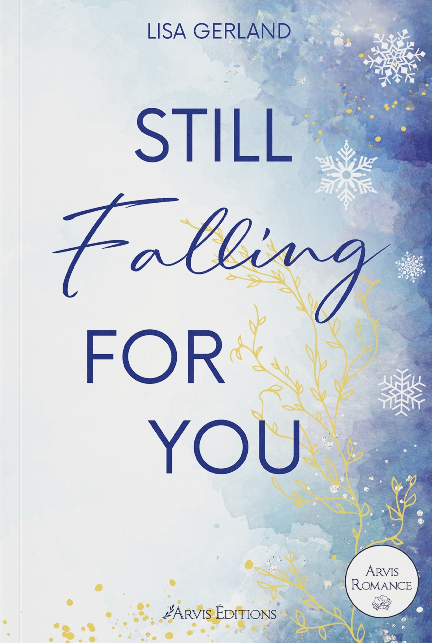 Still Falling For You - Lisa Guerland, Lisa Gerland - ARVIS