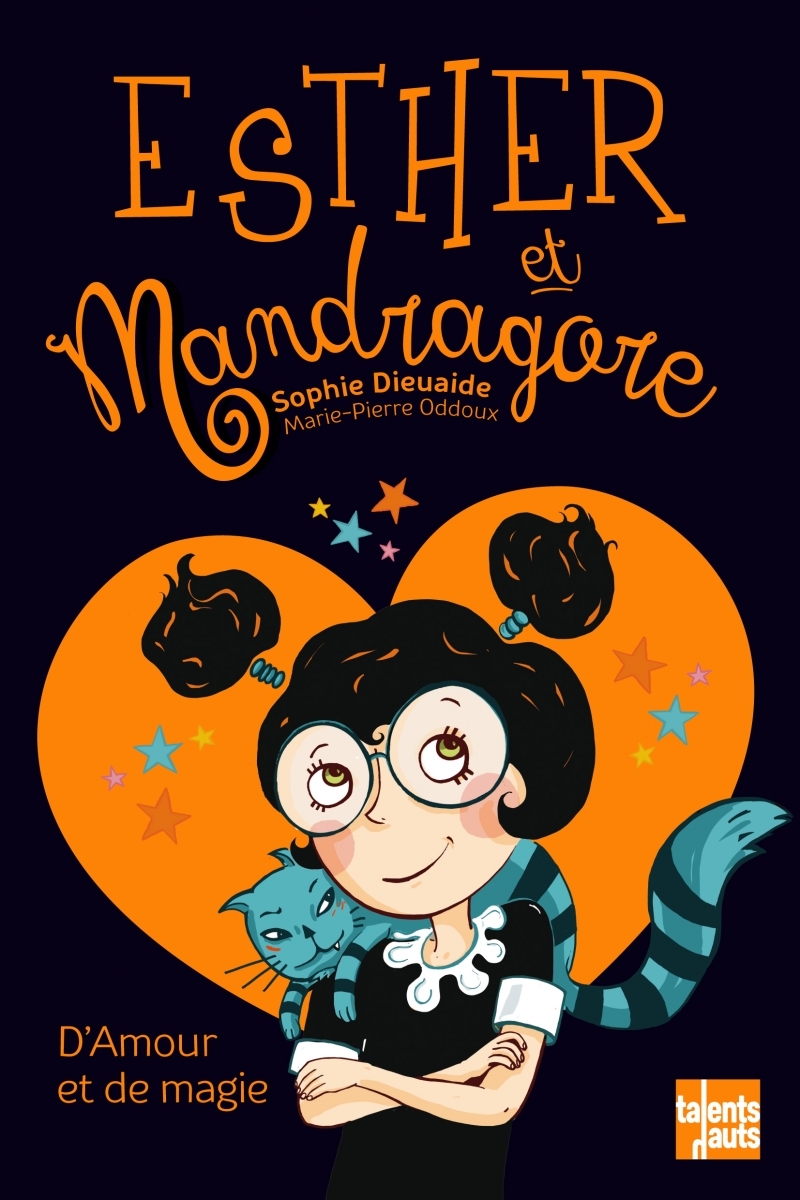 Esther et Mandragore - Tome 2 - Esther et Mandragore - Sophie Dieuaide - TALENTS HAUTS