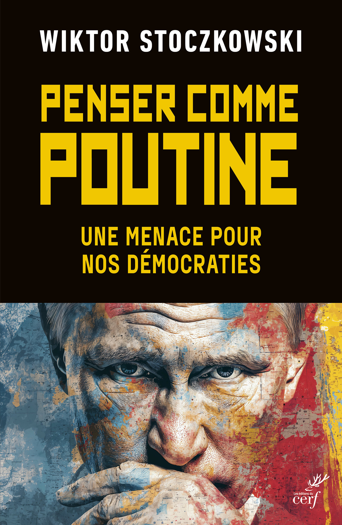 Penser comme Poutine - Wiktor Stoczkowski - CERF