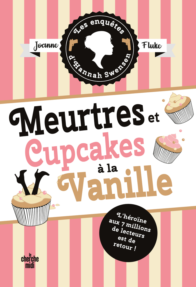 Les Enquêtes d'Hannah Swensen - tome 15 Meurtres et cupcakes à la vanille - Joanne Fluke - CHERCHE MIDI