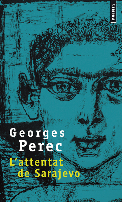 L'Attentat de Sarajevo - Georges Perec - POINTS