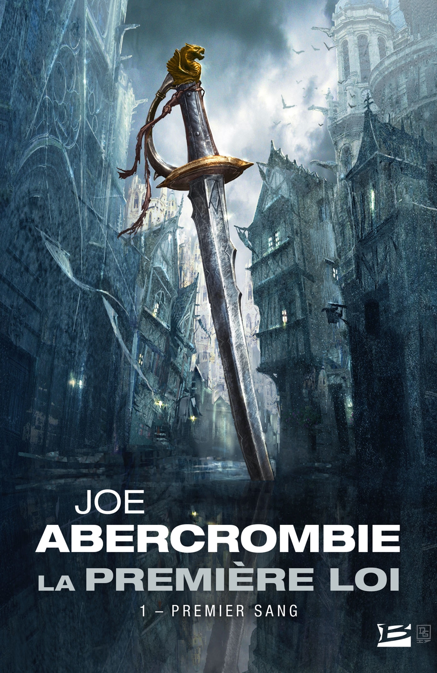 La Première loi, T1 : Premier sang - Joe Abercrombie - BRAGELONNE