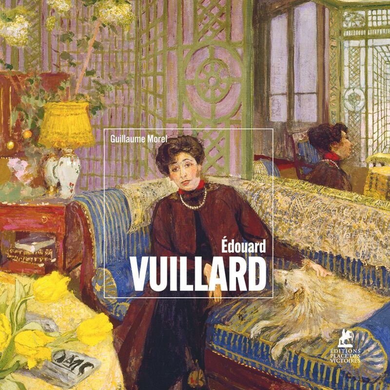 Vuillard - GUILLAUME MOREL - PLACE VICTOIRES