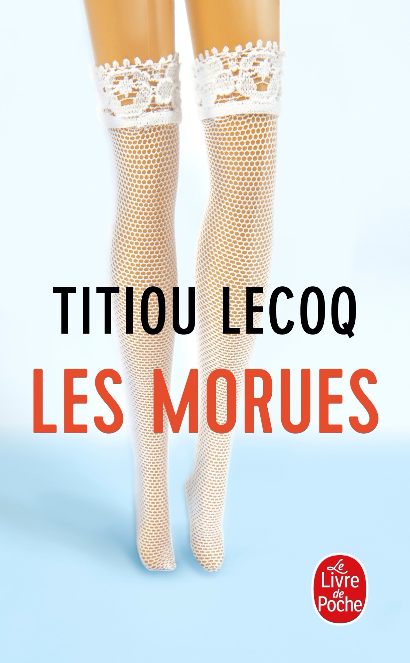 Les Morues - Titiou LECOQ - LGF