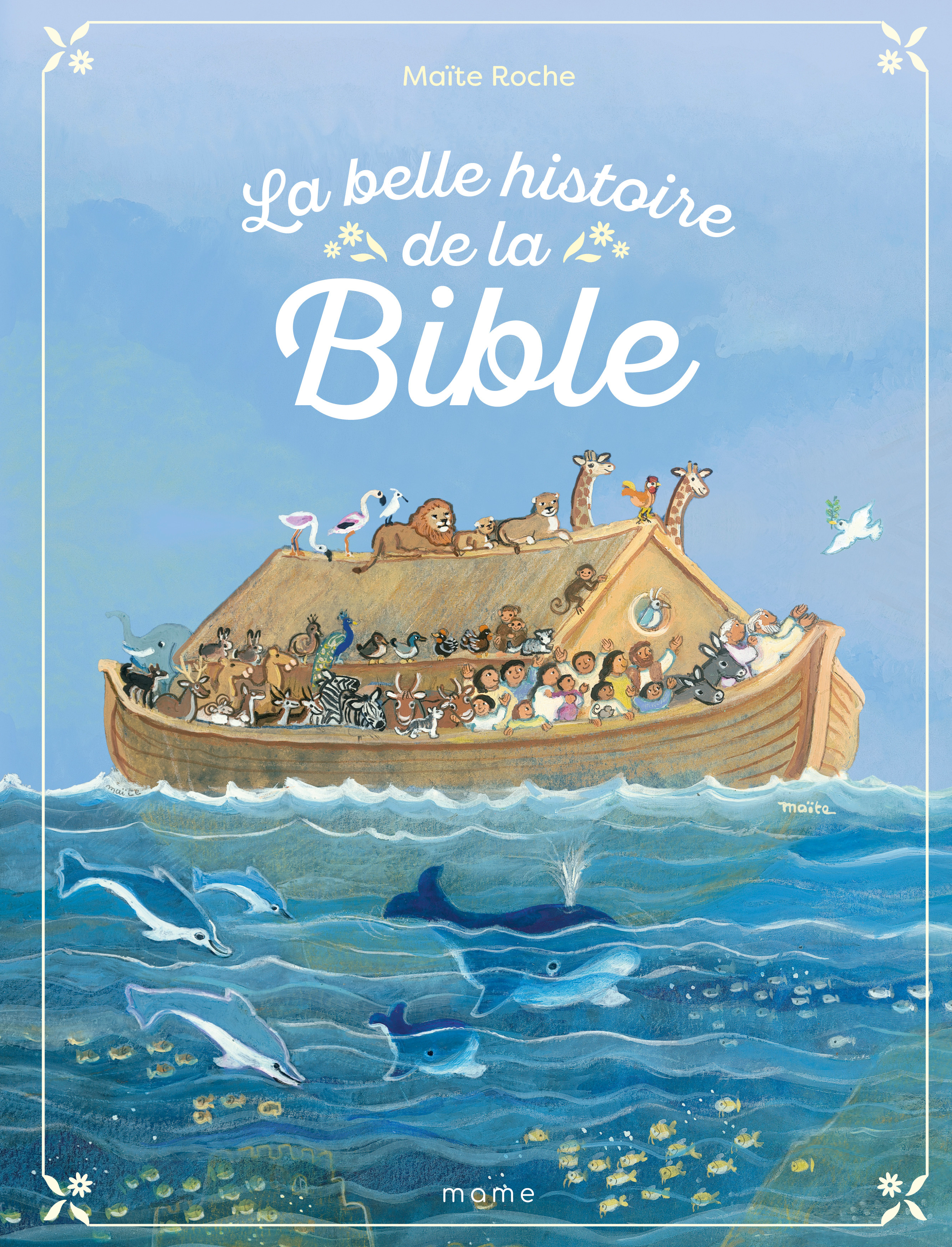 La belle histoire de la Bible - Maïte Roche - MAME
