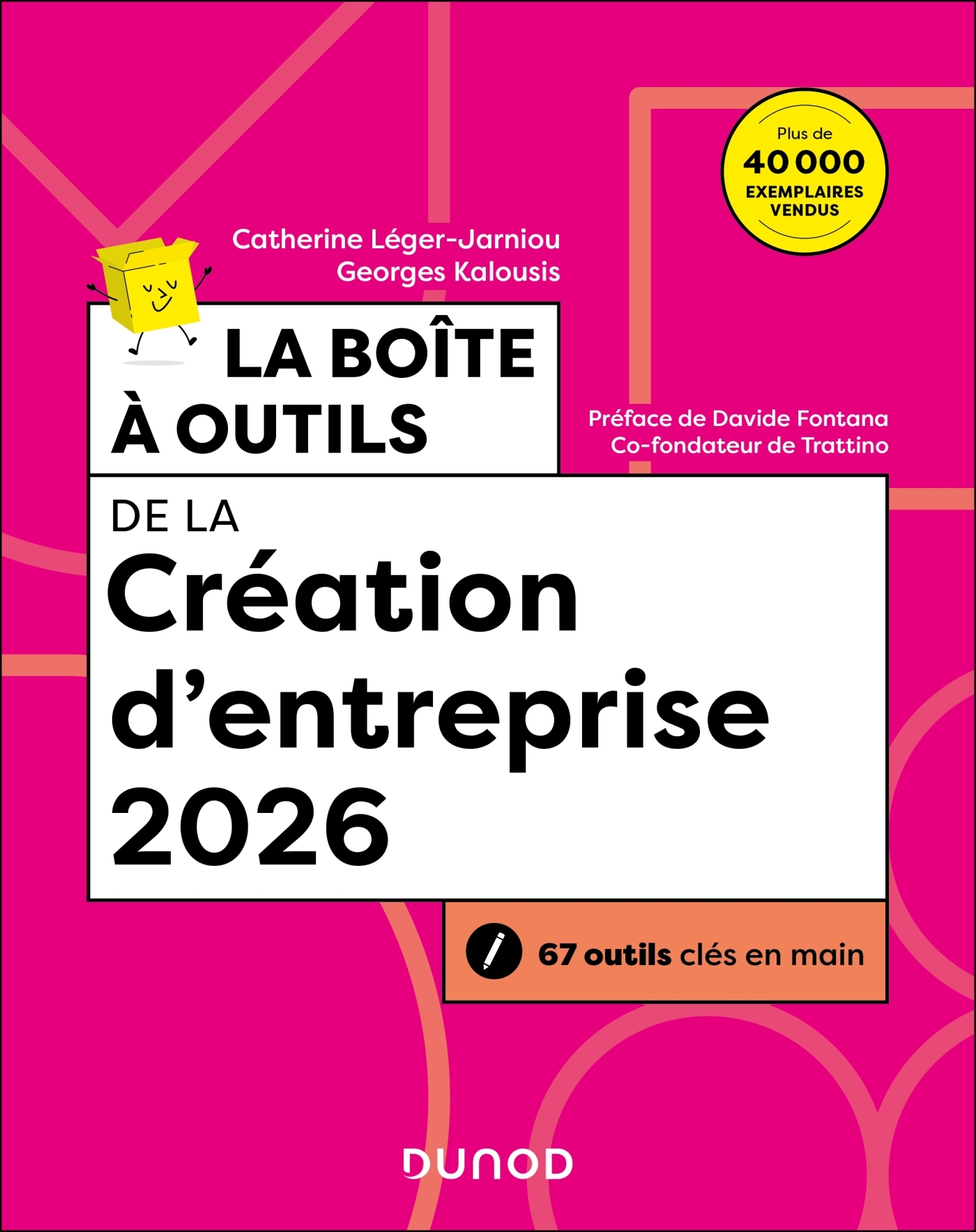 La boîte à outils de la Création d'entreprise 2026 - Catherine Léger-Jarniou, Georges Kalousis, Davide Fontana - DUNOD