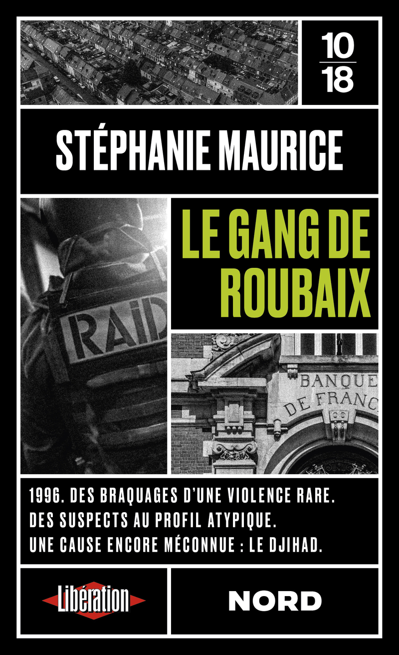 Le gang de Roubaix - Stéphanie Maurice - 10 X 18