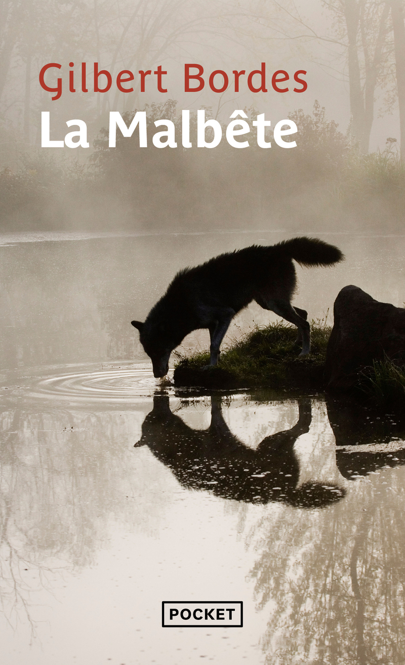 La Malbête - Gilbert Bordes - POCKET