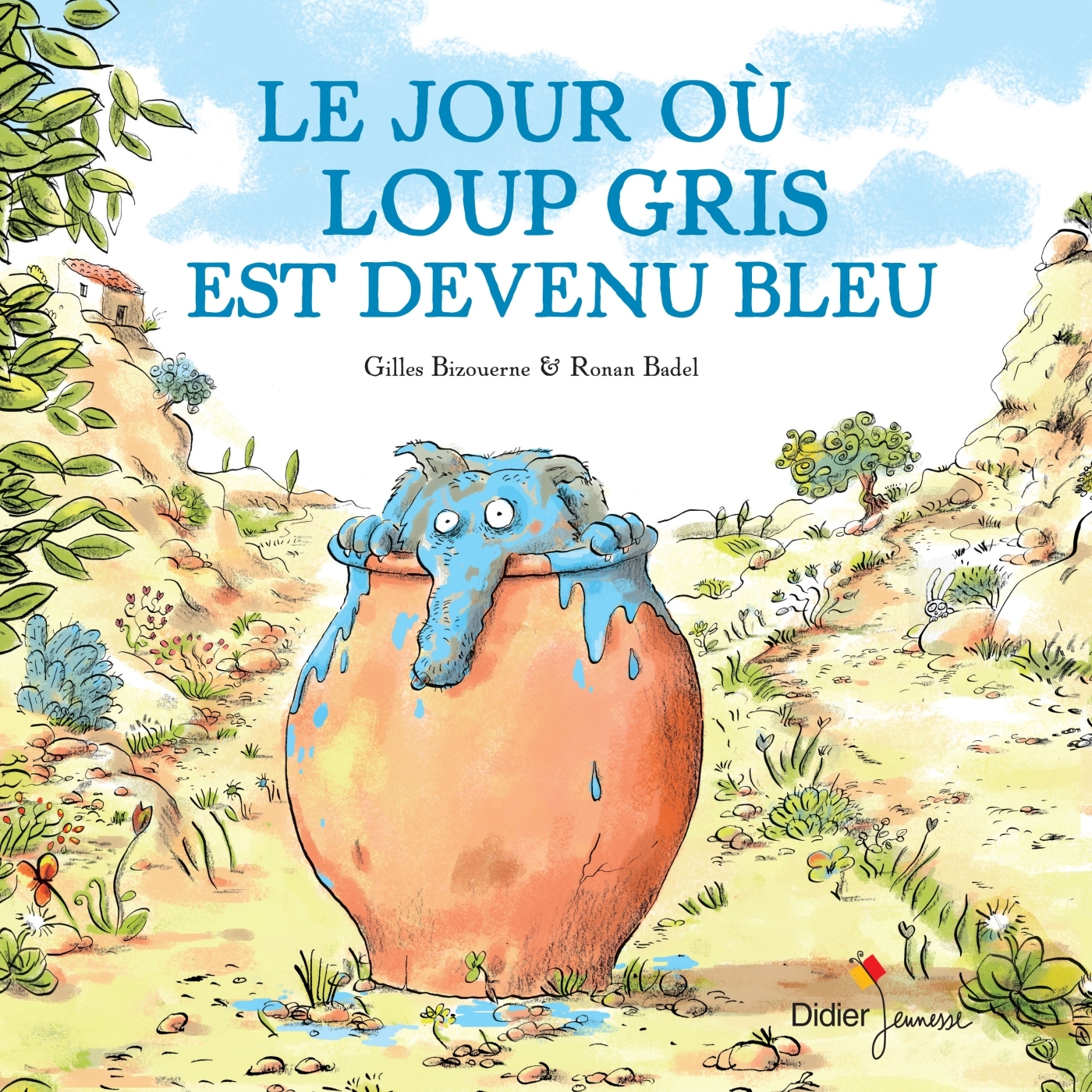 Le Jour où Loup Gris est devenu bleu - Gilles Bizouerne - DIDIER JEUNESSE