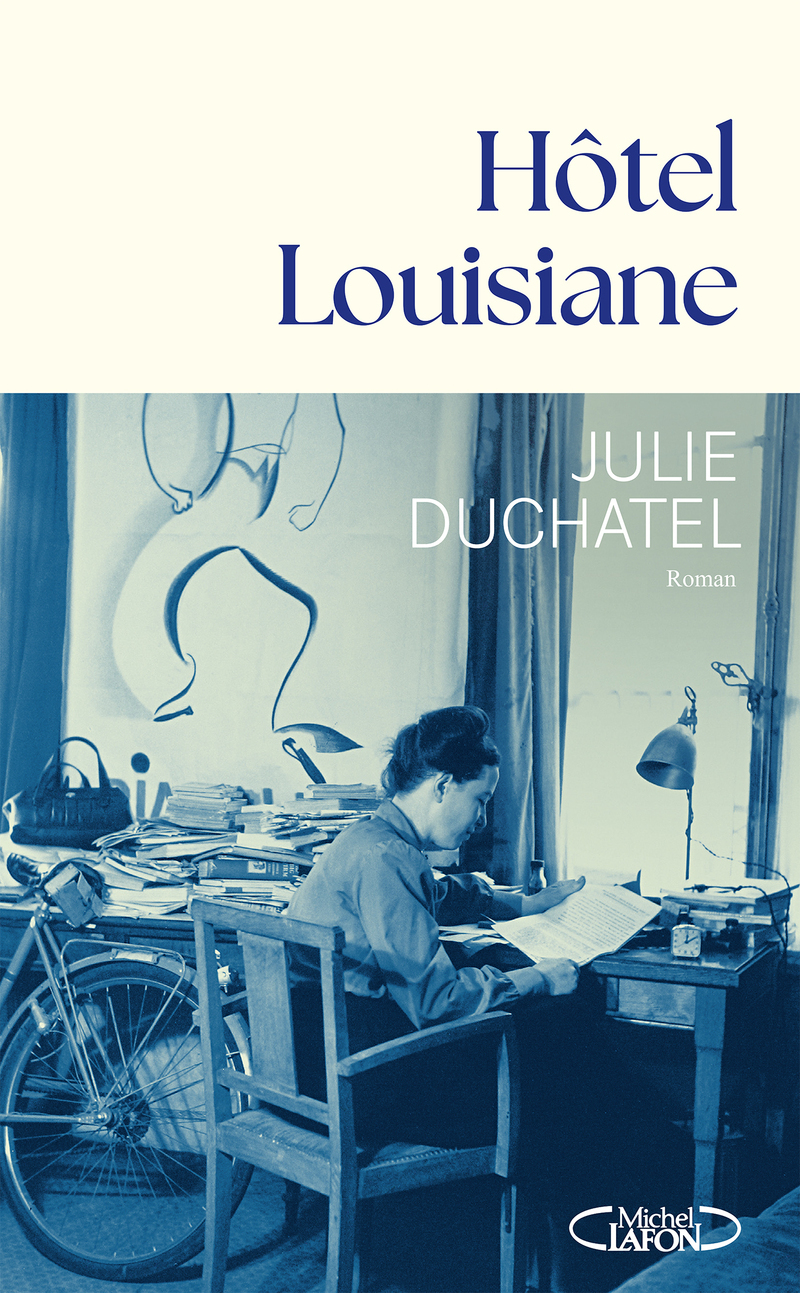 Hôtel Louisiane - Julie Duchatel - MICHEL LAFON